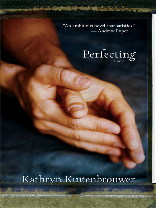 Title details for Perfecting by Kathryn Kuitenbrouwer - Available